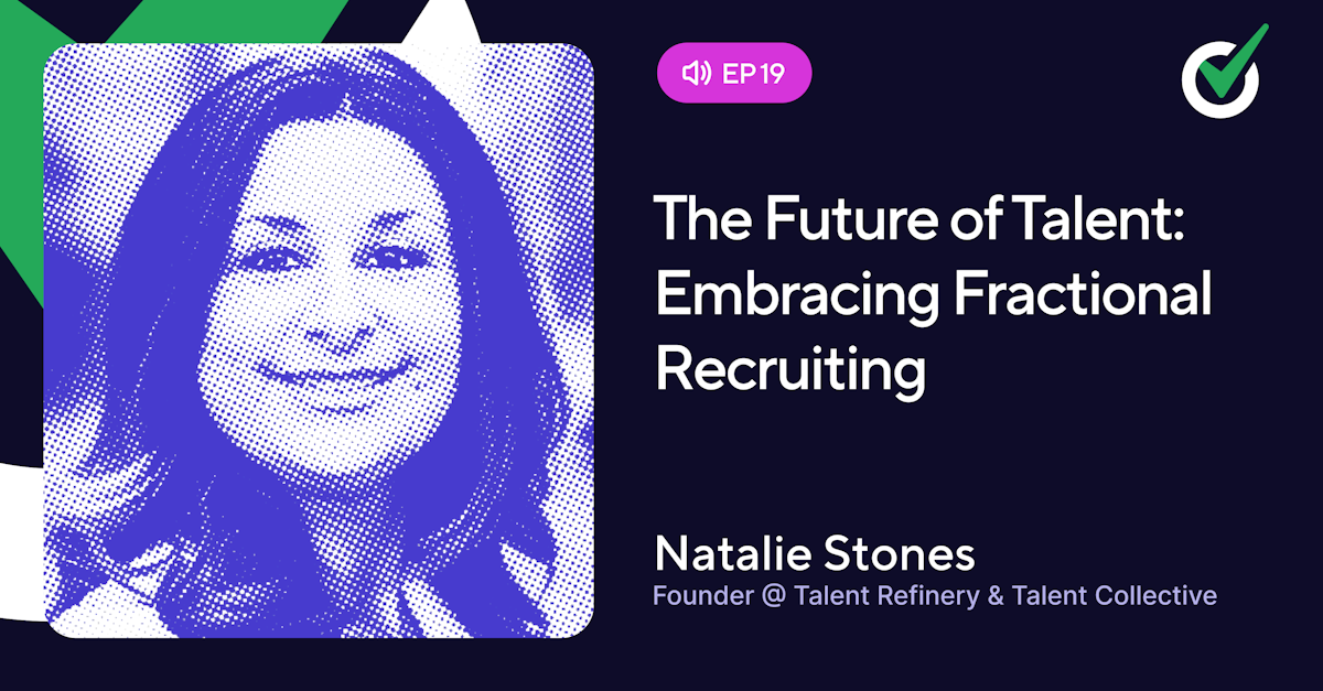 Episode 19 - The Future of Talent: Embracing Fractional Recruiting