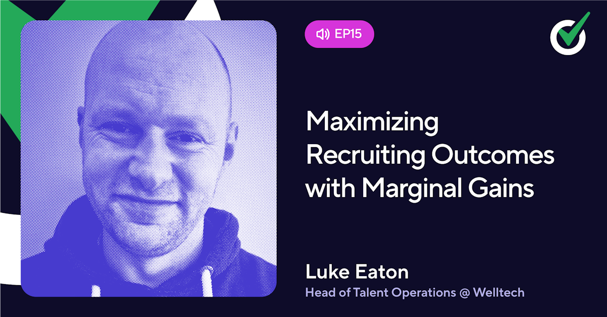 Episode 15 - Maximizing Recruiting Outcomes with Marginal Gains