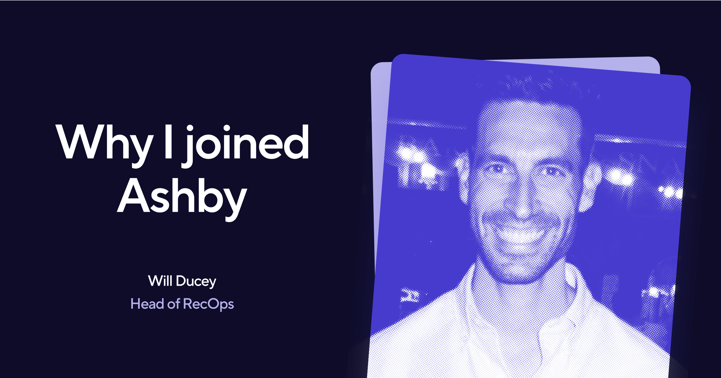 A Letter from Will Ducey on Joining Ashby