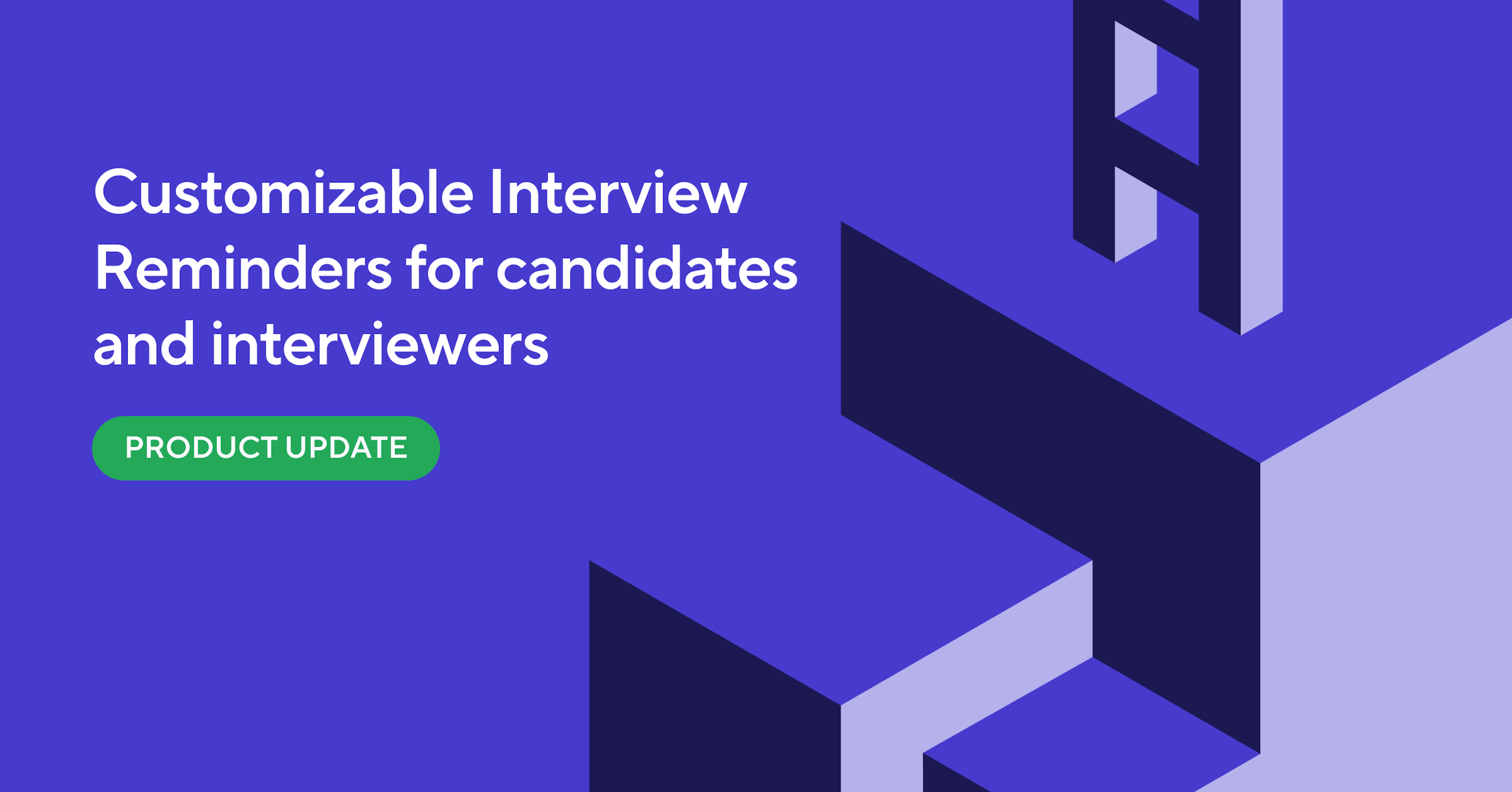 New Feature: Customizable Interview Reminders for Candidates and Interviewers