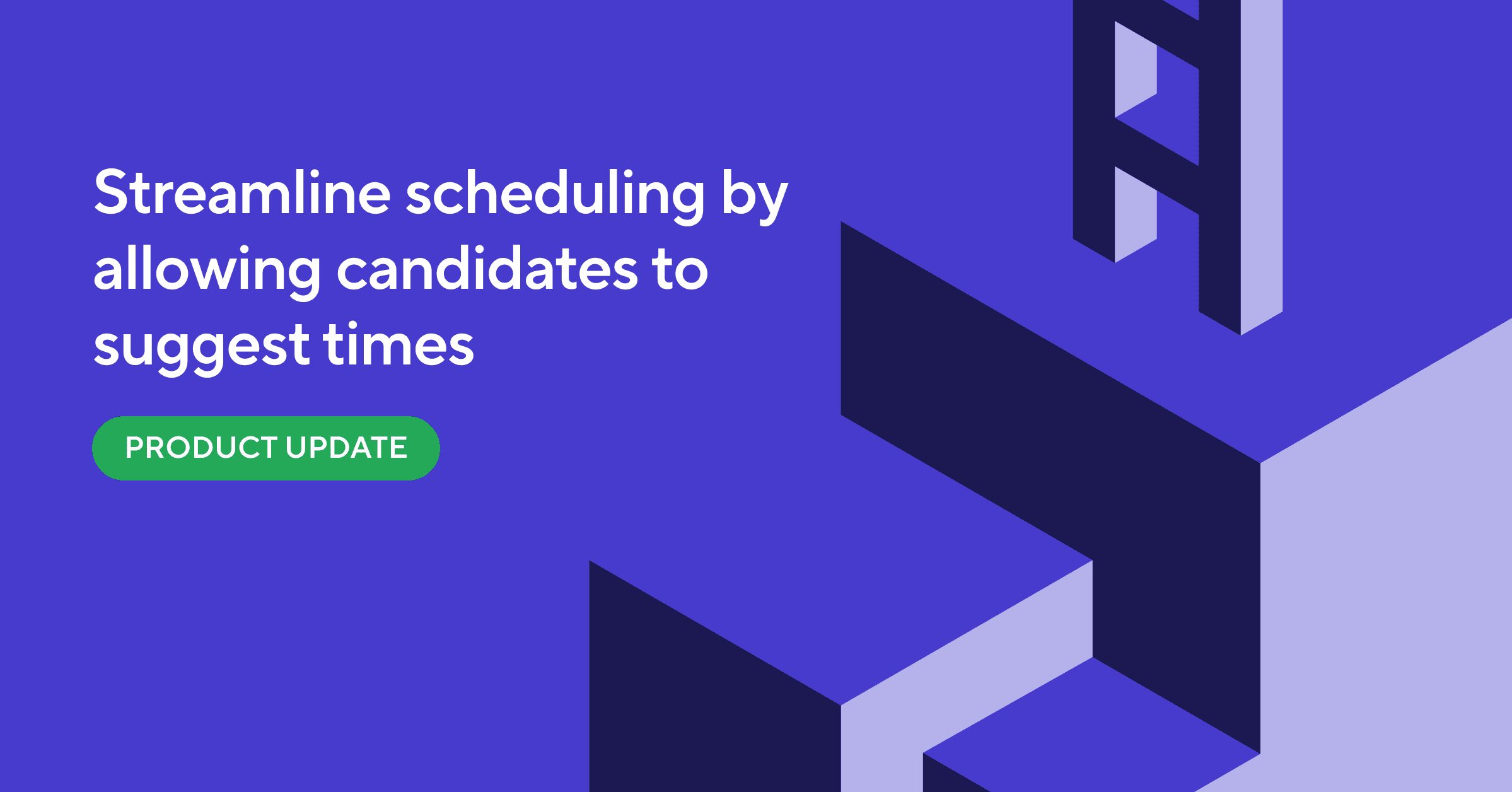 New Feature: Candidate Suggested Times for Direct Bookings