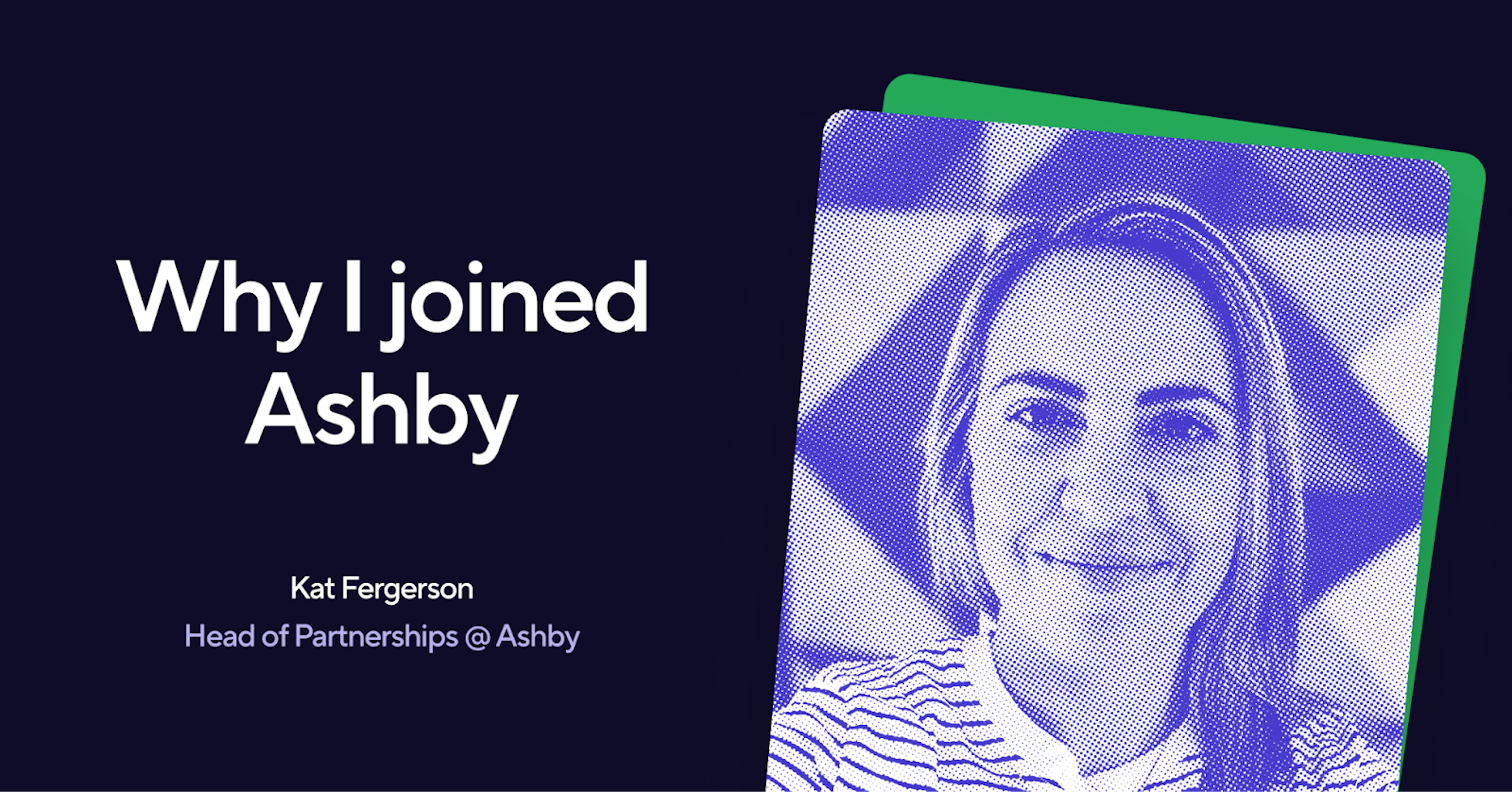 A Letter from Kat Fergerson on Joining Ashby