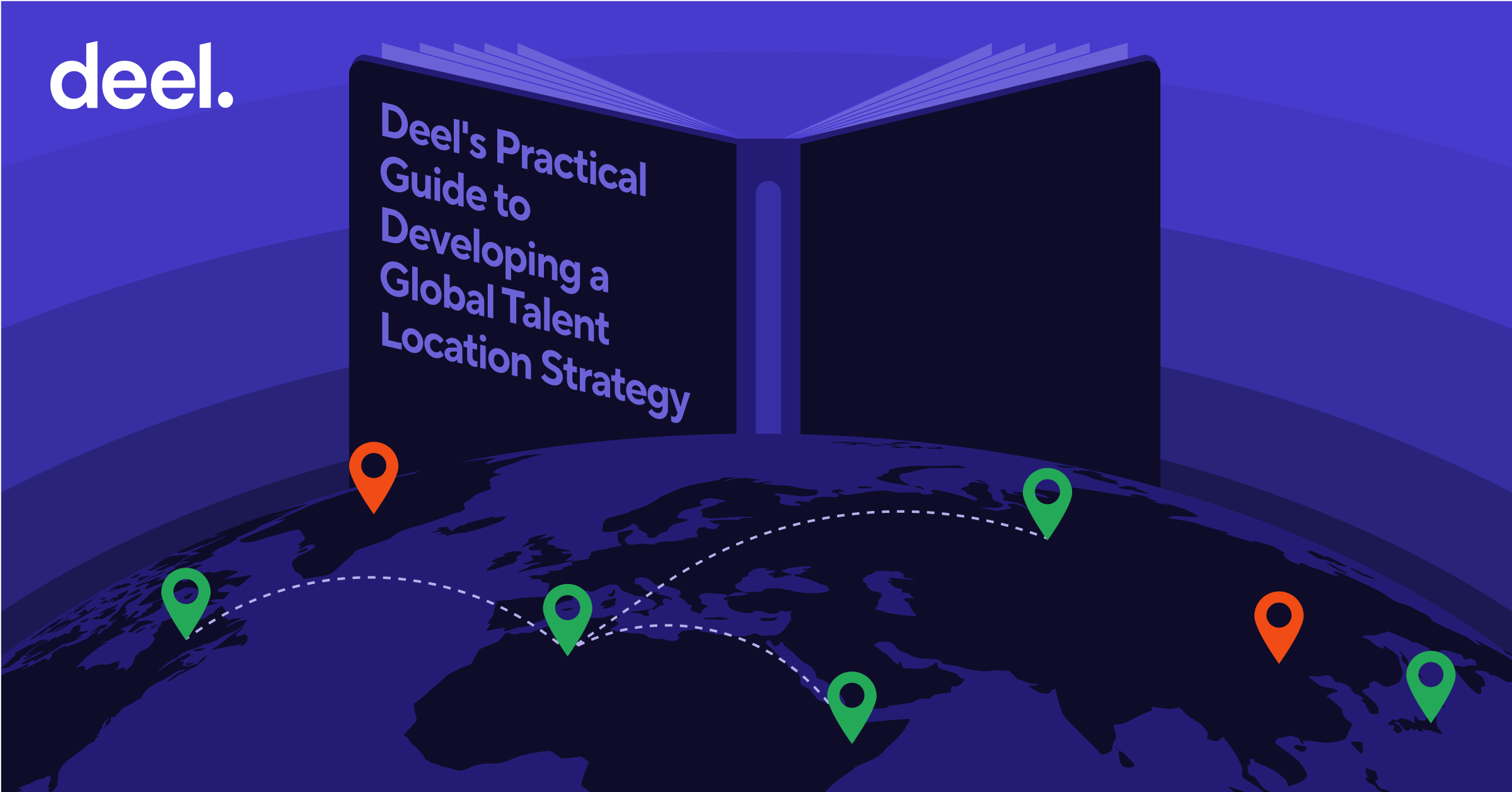 A Practical Guide To Developing A Global Talent Location Strategy Ashby Blogpost Deel S Practical Guide Header 2x 