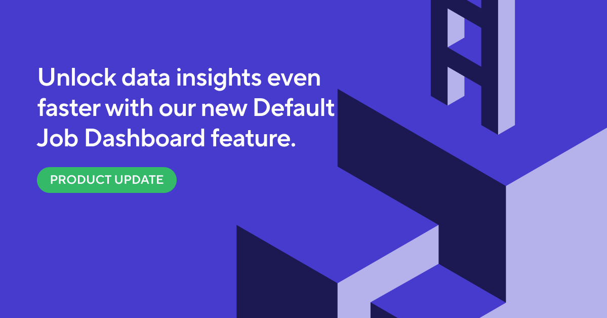 New Feature: Default Job Dashboard