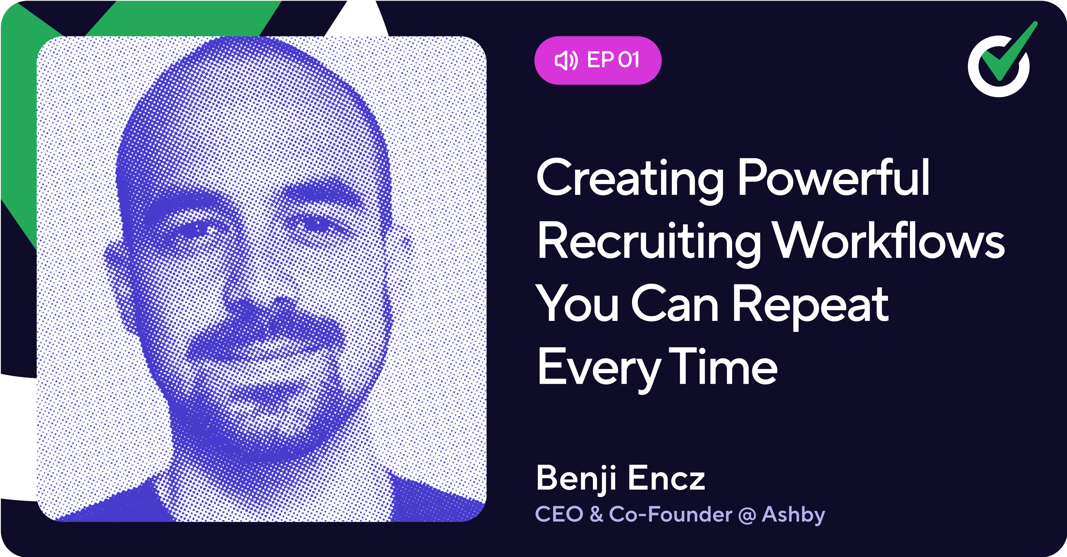 Episode 1 - Creating Powerful Recruiting Workflows You Can Repeat Every Time