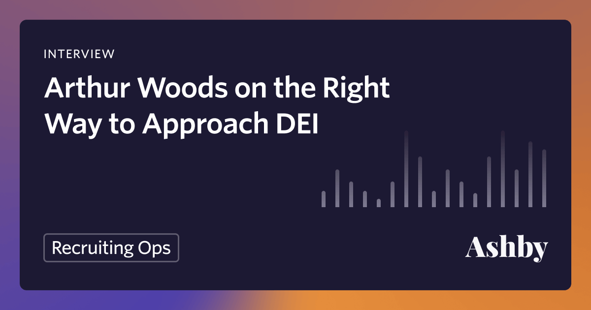 Mathison’s Arthur Woods on the Right Way to Approach DEI Mathison’s Arthur Woods on the Right Way to Approach DEI