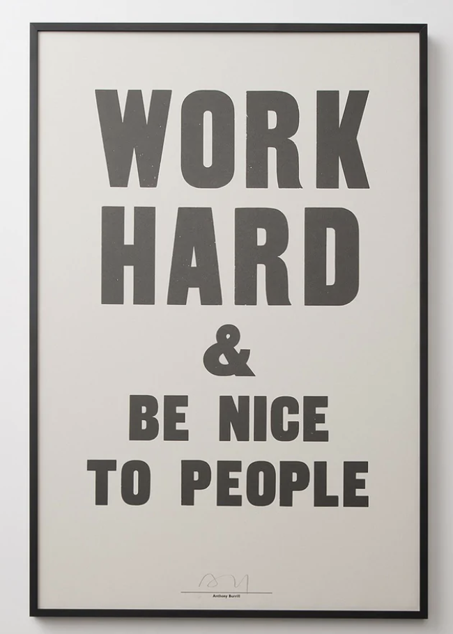 work hard and be nice